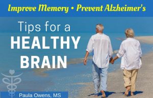 Paula Owens Tips for a Healthy Brain: Improve Memory & Prevent Alzheimer’s 3