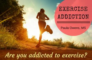 Paula Owens Exercise Addiction: Signs, Symptoms & Side Effects