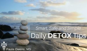 Paula Owens Daily Detox Tips: How to Detox Naturally and Safely 1