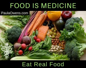 Paula Owens Food is Medicine • Eat Real Food 3
