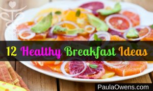 Paula Owens 12 Healthy Breakfast Ideas 2