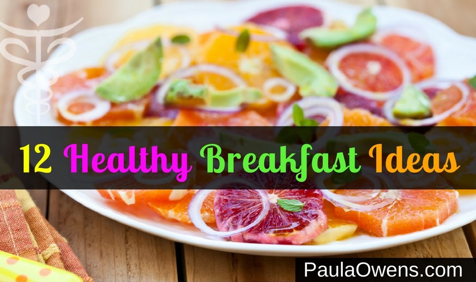 12 Healthy Breakfast Ideas