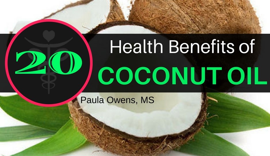 Coconut Oil Health Benefits - Paula Owens, MS Holistic Nutritionist and Functional Health Practitioner