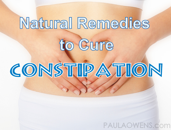 Natural Remedies to Cure Constipation - Paula Owens, MS Holistic Nutritionist and Functional Health Practitioner