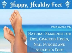 Paula Owens Natural Remedies for Athlete's Foot, Nail Fungus and Dry, Cracked Heels 1