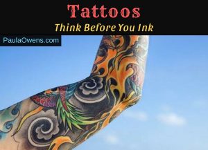 Paula Owens Tattoos: Think Before You Ink